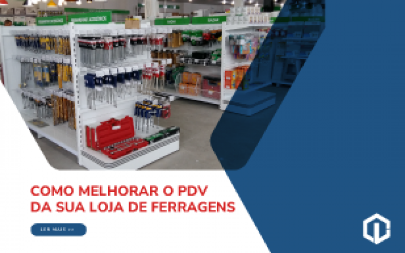 Como melhorar o PDV da sua loja de ferragens